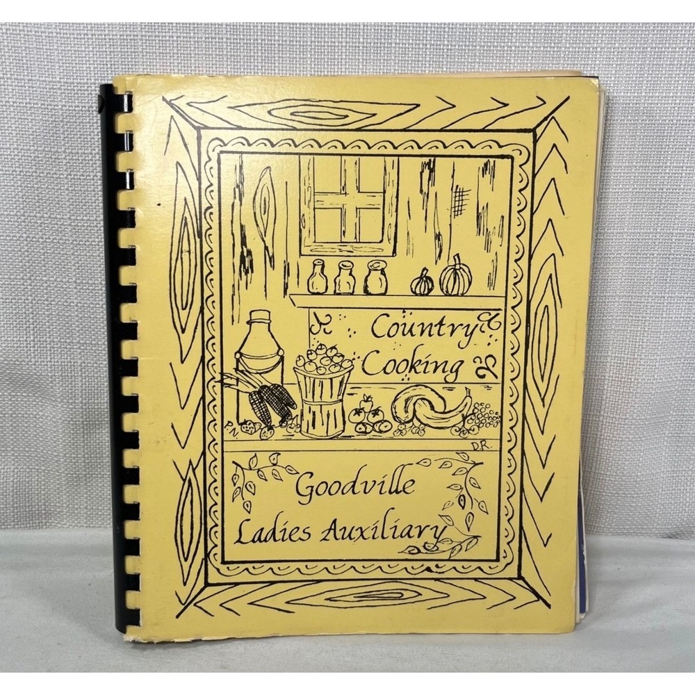 Vintage Country Cooking Goodville Ladies Auxiliary PA Community Cookbook
